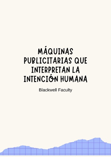 MÁQUINAS PUBLICITARIAS QUE INTERPRETAN LA INTENCIÓN HUMANA