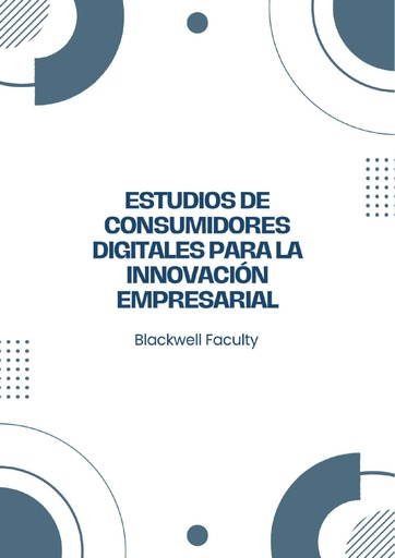 ESTUDIOS DE CONSUMIDORES DIGITALES PARA LA INNOVACIÓN EMPRESARIAL