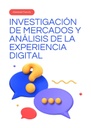 INVESTIGACIÓN DE MERCADOS Y ANÁLISIS DE LA EXPERIENCIA DIGITAL