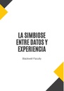 LA SIMBIOSE ENTRE DATOS Y EXPERIENCIA