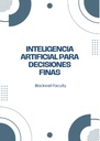 INTELIGENCIA ARTIFICIAL PARA DECISIONES FINAS