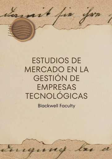 ESTUDIOS DE MERCADO EN LA GESTIÓN DE EMPRESAS TECNOLÓGICAS