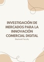 INVESTIGACIÓN DE MERCADOS PARA LA INNOVACIÓN COMERCIAL DIGITAL