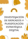INVESTIGACIÓN DE MERCADOS Y PLANIFICACIÓN ESTRATÉGICA DIGITAL