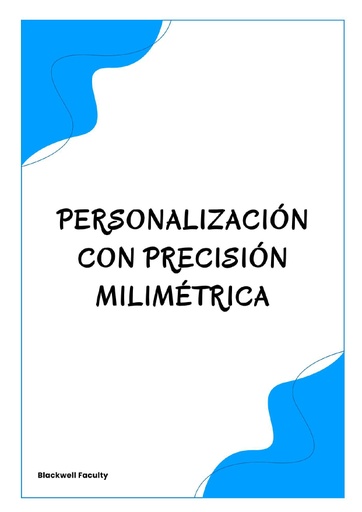 PERSONALIZACIÓN CON PRECISIÓN MILIMÉTRICA