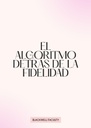 EL ALGORITMO DETRÁS DE LA FIDELIDAD