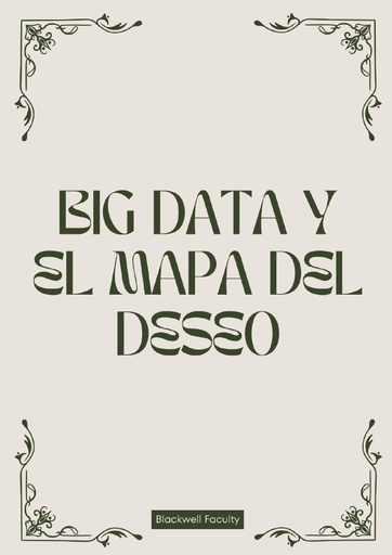 BIG DATA Y EL MAPA DEL DESEO