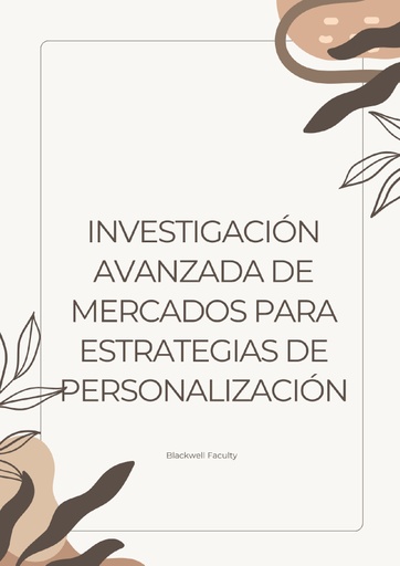 INVESTIGACIÓN AVANZADA DE MERCADOS PARA ESTRATEGIAS DE PERSONALIZACIÓN