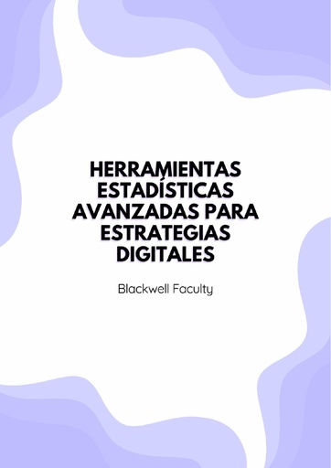 HERRAMIENTAS ESTADÍSTICAS AVANZADAS PARA ESTRATEGIAS DIGITALES