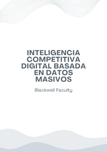 INTELIGENCIA COMPETITIVA DIGITAL BASADA EN DATOS MASIVOS