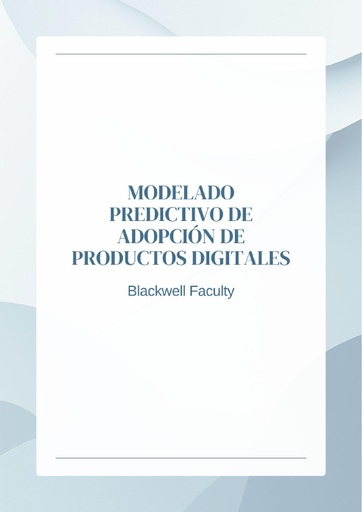 MODELADO PREDICTIVO DE ADOPCIÓN DE PRODUCTOS DIGITALES