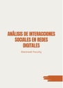 ANÁLISIS DE INTERACCIONES SOCIALES EN REDES DIGITALES