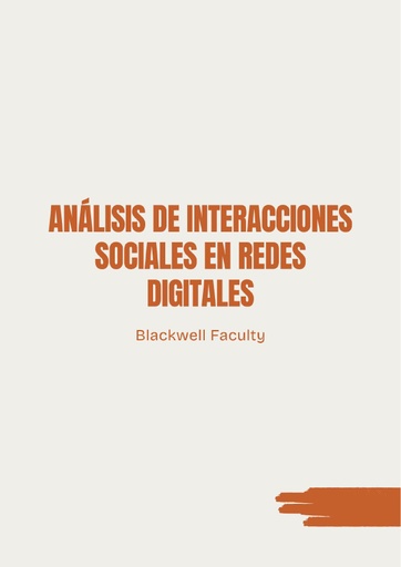 ANÁLISIS DE INTERACCIONES SOCIALES EN REDES DIGITALES