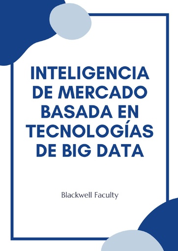 INTELIGENCIA DE MERCADO BASADA EN TECNOLOGÍAS DE BIG DATA