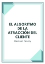 EL ALGORITMO DE LA ATRACCIÓN DEL CLIENTE