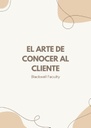 EL ARTE DE CONOCER AL CLIENTE
