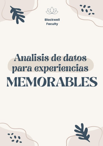 ANÁLISIS DE DATOS PARA EXPERIENCIAS MEMORABLES