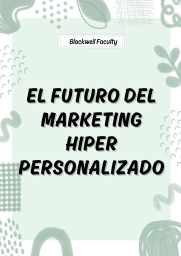 EL FUTURO DEL MARKETING HIPERPERSONALIZADO