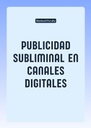 PUBLICIDAD SUBLIMINAL EN CANALES DIGITALES