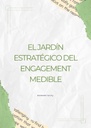 EL JARDÍN ESTRATÉGICO DEL ENGAGEMENT MEDIBLE