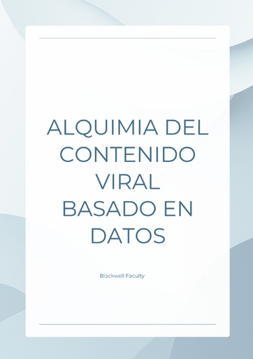 ALQUIMIA DEL CONTENIDO VIRAL BASADO EN DATOS