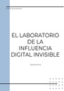 EL LABORATORIO DE LA INFLUENCIA DIGITAL INVISIBLE