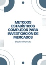 METODOS ESTADÍSTICOS COMPLEJOS PARA INVESTIGACIÓN DE MERCADOS