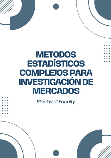 METODOS ESTADÍSTICOS COMPLEJOS PARA INVESTIGACIÓN DE MERCADOS