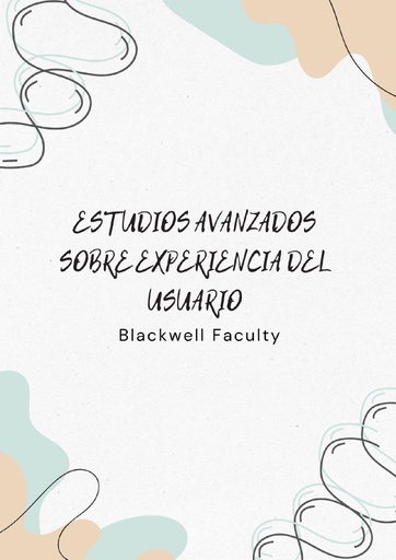 ESTUDIOS AVANZADOS SOBRE EXPERIENCIA DEL USUARIO