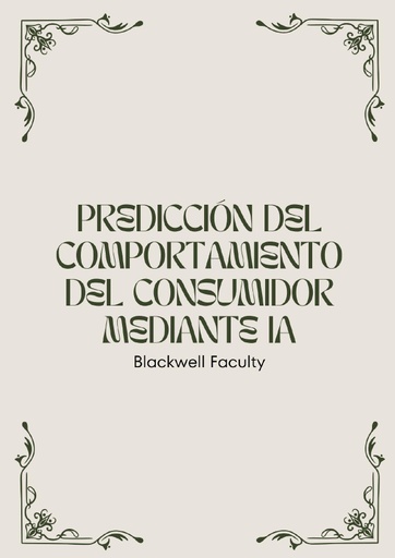 PREDICCIÓN DEL COMPORTAMIENTO DEL CONSUMIDOR MEDIANTE IA