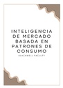 INTELIGENCIA DE MERCADO BASADA EN PATRONES DE CONSUMO