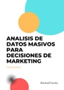 ANALISIS DE DATOS MASIVOS PARA DECISIONES DE MARKETING