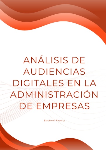 ANÁLISIS DE AUDIENCIAS DIGITALES EN LA ADMINISTRACIÓN DE EMPRESAS