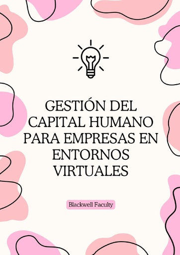 GESTIÓN DEL CAPITAL HUMANO PARA EMPRESAS EN ENTORNOS VIRTUALES