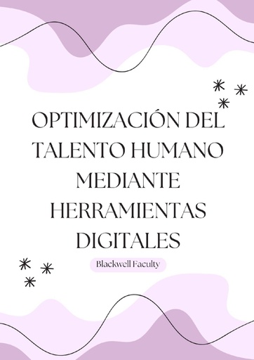 OPTIMIZACIÓN DEL TALENTO HUMANO MEDIANTE HERRAMIENTAS DIGITALES