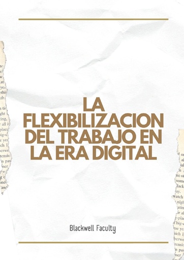 LA FLEXIBILIZACION DEL TRABAJO EN LA ERA DIGITAL