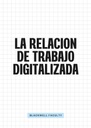 LA RELACION DE TRABAJO DIGITALIZADA