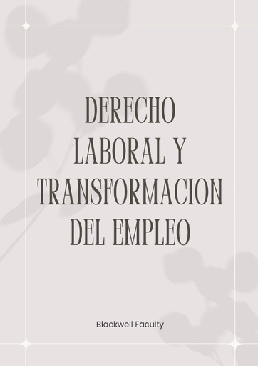 DERECHO LABORAL Y TRANSFORMACION DEL EMPLEO