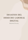 DESAFIOS DEL DERECHO LABORAL DIGITAL