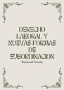 DERECHO LABORAL Y NUEVAS FORMAS DE SUBORDINACION