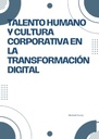 TALENTO HUMANO Y CULTURA CORPORATIVA EN LA TRANSFORMACIÓN DIGITAL