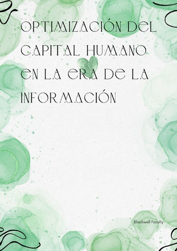 OPTIMIZACIÓN DEL CAPITAL HUMANO EN LA ERA DE LA INFORMACIÓN