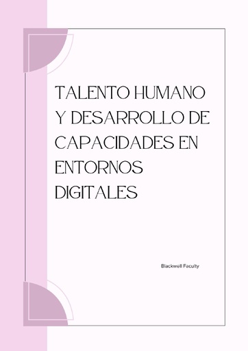 TALENTO HUMANO Y DESARROLLO DE CAPACIDADES EN ENTORNOS DIGITALES