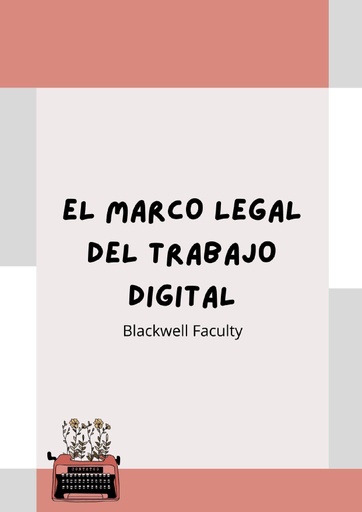 EL MARCO LEGAL DEL TRABAJO DIGITAL