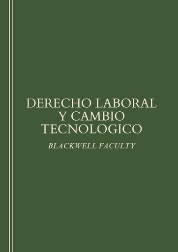 DERECHO LABORAL Y CAMBIO TECNOLOGICO