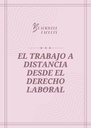 EL TRABAJO A DISTANCIA DESDE EL DERECHO LABORAL