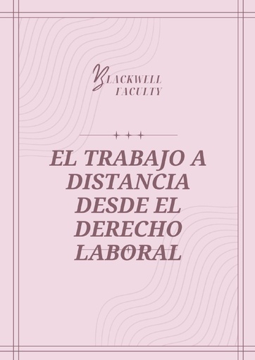 EL TRABAJO A DISTANCIA DESDE EL DERECHO LABORAL