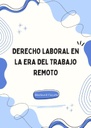 DERECHO LABORAL EN LA ERA DEL TRABAJO REMOTO