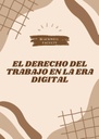 EL DERECHO DEL TRABAJO EN LA ERA DIGITAL