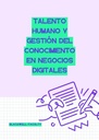 TALENTO HUMANO Y GESTIÓN DEL CONOCIMIENTO EN NEGOCIOS DIGITALES